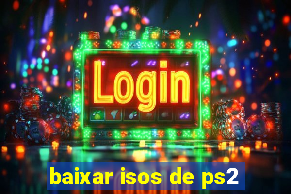 baixar isos de ps2